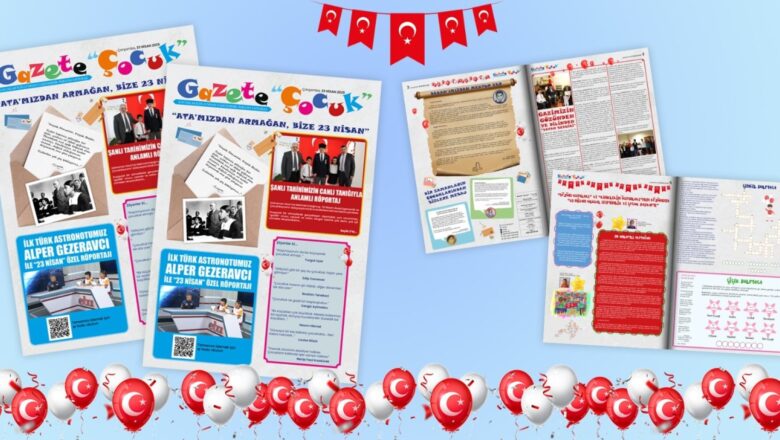  “Gazete Çocuk” 2. Sayısıyla Yayında: 23 Nisan Coşkusunu Sayfalara Taşıdı