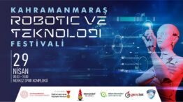 Robotlar Yola Çıktı: Kahramanmaraş’ta Teknoloji Şöleni Başlıyor!