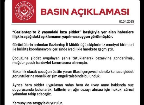  Gaziantep’te 2 Yaşındaki Çocuğa Şiddet: Baba Tutuklandı, Çocuk Devlet Korumasında