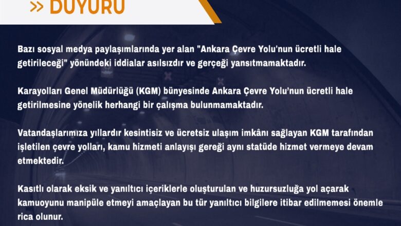  KGM’den ‘Ankara Çevre Yolu’ İddialarına Yalanlama: Ücretsiz Kalmaya Devam Edecek