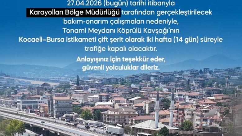  Yalova Tonami Meydanı Kavşağı İki Hafta Boyunca Kapatılıyor