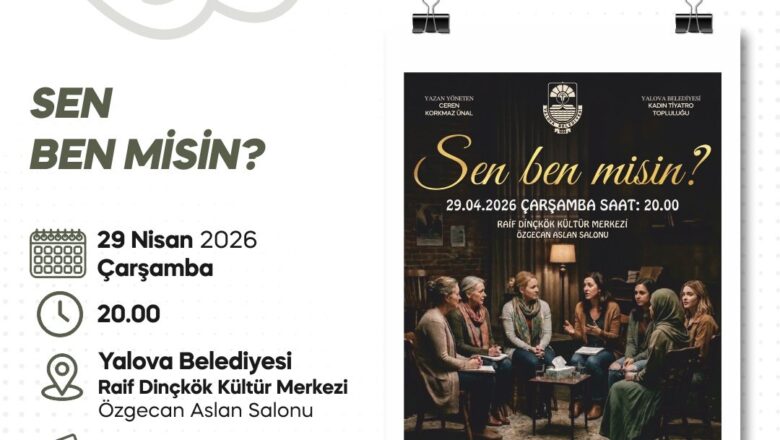  Yalova Belediyesi Kadın Tiyatro Topluluğu Sahne Alıyor