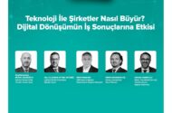Dijital Dönüşümün İş Dünyasına Etkisi İstanbul’da Masaya Yatırılacak
