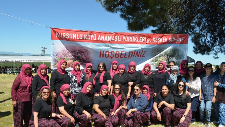 ANAMASLI YÖRÜKLERİ 9. KEŞKEK FESTİVALİ’NDE BULUŞTU.
