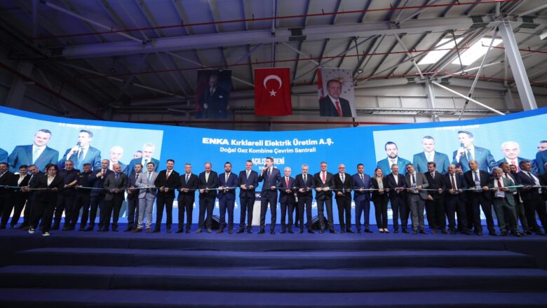  850 Megavat Kapasiteli Yeni Doğal Gaz Santrali Kırklareli’nde Devreye Alındı