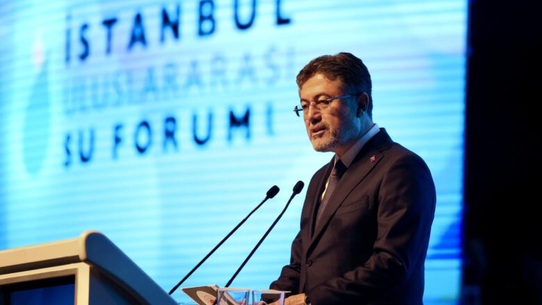  Bakan Yumaklı 5. İstanbul Uluslararası Su Forumu’nda Konuştu: Suda Sıfır Kayıp Bir Zihniyet Dönüşümüdür
