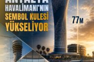 Antalya Havalimanı’nın Yeni Hava Trafik Kontrol Kulesinde Çalışmalar Sürüyor: Yükseklik 46 Metreye Ulaştı