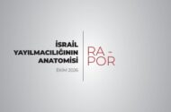Milli İstihbarat Akademisi’nden Kapsamlı Rapor: İsrail Yayılmacılığının Anatomisi Değerlendirildi