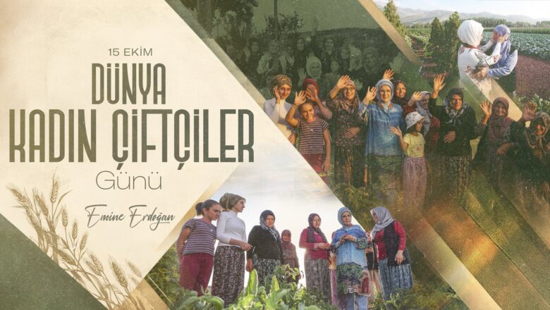  Emine Erdoğan’dan Kadın Çiftçilere Tebrik Mesajı